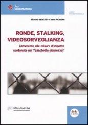 Ronde, stalking, videosorveglianza. Commento alle misure d'impatto contenute nel pacchetto sicurezza