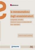 La remunerazione degli amministratori. Compensi, benefit, rimborsi spese e indennità di fine mandato