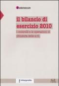 Il bilancio di esercizio 2010. I controlli e le operazioni di chiusura delle s.r.l.