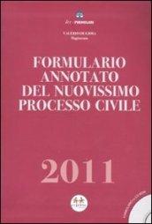 Formulario annotato del nuovissimo processo civile 2011. Con CD-ROM