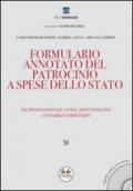 Formulario annotato del patrocinio a spese dello Stato. Nel processo penale, civile, amministrativo, contabile e tributario. Con CD-ROM