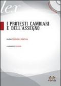 I protesti cambiari e dell'assegno. Guida teorica e pratica. Con CD-ROM