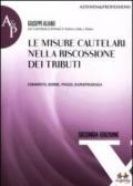 Le misure cautelari nella riscossione dei tributi. Commento, norme, prassi, giurisprudenza