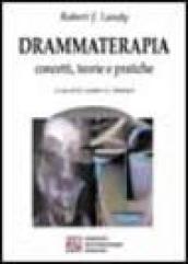 Drammaterapia. Concetti, teorie e pratiche