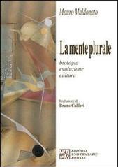 La mente plurale. Biologia, evoluzione, cultura