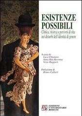Esistenze possibili. Clinica, ricerca e percorsi di vita nei disturbi dell'identità di genere