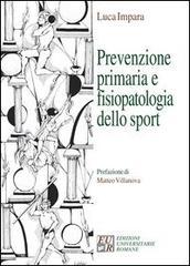 Prevenzione primaria, fisiopatologia dello sport e diagnostica