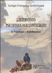 L'intervento psicofisiologico integrato in psicologia e riabilitazione