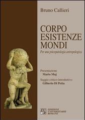 Corpo esistenze mondi. Per una psicopatologia antropologica