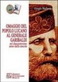 Omaggio del popolo lucano al generale Garibaldi nel duecentesimo anno dalla nascita