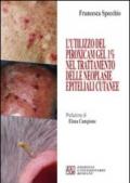 L'utilizzo del piroxicam gel 1% nel trattamento delle neoplasie epiteliali cutanee