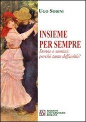 Insieme per sempre. Donne e uomini perché tante difficoltà?