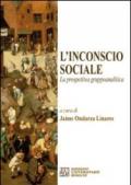 L'incoscio sociale. La prospettiva gruppoanalitica