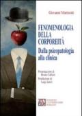 Fenomenologia della corporeità. Dalla psicopatologia alla clinica