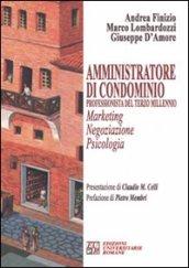 Amministratore di condominio. Professionista del terzo millennio. Marketing negoziazione psicologia