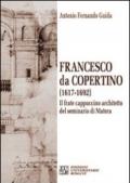 Francesco da Copertino (1617-1692). Il frate cappuccino architetto del seminario di Matera