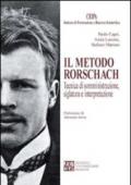 Il metodo Rorschach. Tecnica di somministrazione, siglatura e interpretazione