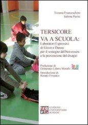 Tersicore va a scuola. Laboratori espressivi di gioco e danza per il sostegno del ben-essere e la prevenzione del disagio