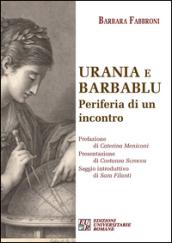 Urania e Barbablu. Periferia di un incontro