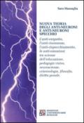 Nuova teoria degli anti-neuroni e anti-neuroni specchio. L'anti-empatia, l'anti-risonanza,l'anti-rispecchiamento, le anti-emozioni...