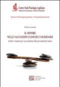 Il minore nelle valutazioni cliniche e giudiziarie. Metodi e strumenti per l'accertamento della personalità del minore