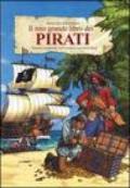 Il mio grande libro dei pirati. Con gadget