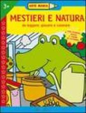 Mestieri e natura. Ediz. illustrata