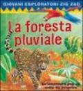 La foresta pluviale. Ediz. illustrata