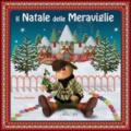Il Natale delle meraviglie. Ediz. illustrata