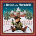 Il Natale delle meraviglie. Ediz. illustrata