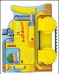 Il bulldozer. Libri con ruote