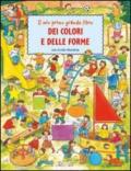 Il mio primo grande libro dei colori e delle forme