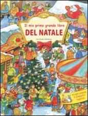 Il mio primo grande libro del Natale. Ediz. illustrata