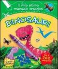 Dinosauri. Il mio primo manuale creativo. Con adesivi. Ediz. illustrata