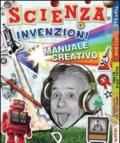 Scienza e invenzioni. Manuale creativo. Con adesivi