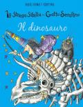 Il dinosauro. La strega Sibilla e il gatto Serafino. Ediz. a colori