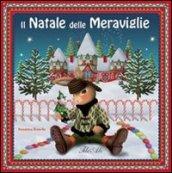 Il Natale delle meraviglie. Ediz. illustrata