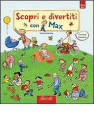 Scopri e divertiti con Max. Ediz. illustrata