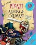 Pirati. Album da colorare. Con adesivi