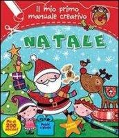 Natale. Il mio primo manuale creativo. Con adesivi. Ediz. illustrata