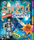 Spazio. Manuale creativo. Con adesivi