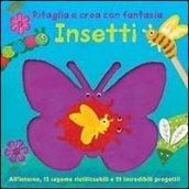 Insetti. Ritaglia e crea con fantasia