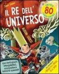 Il re dell'universo. Con adesivi