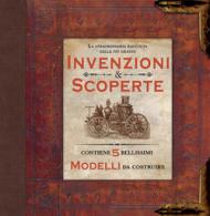 La straordinaria raccolta delle più grandi invenzioni & scoperte. Con gadget