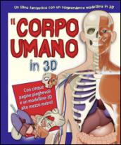 Il corpo umano in 3D. Con gadget