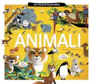 Gli animali. Le mie prime paroline. Ediz. a colori