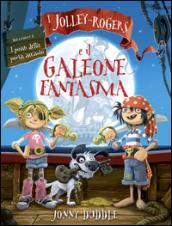 I Jolley-Rogers e il galeone fantasma