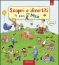 Scopri e divertiti con Max. Ediz. illustrata