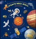Atlante dello spazio per bambini. Un viaggio alla scoperta dello spazio per giovani astronauti. Ediz. illustrata