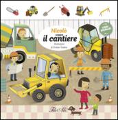 Nicolò scopre il cantiere. Libri animati